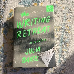 The Writing Retreat Novel by Julia Bartz